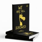 WE ARE ALL SCREWED